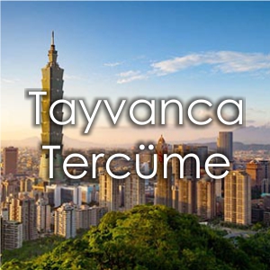 Fiyat Tayvanca Tercme Brosu zmir Yeminli Tercman Tayvanca creti